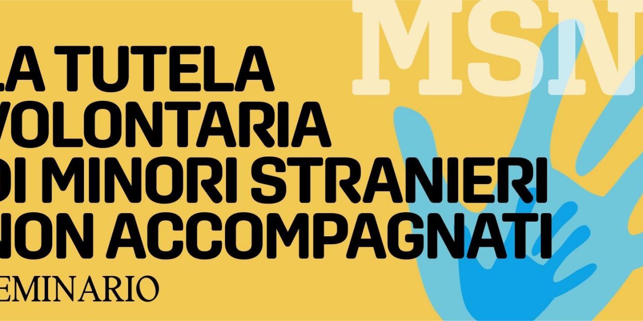 Minori stranieri non accompagnati: un seminario sulla figura del tutore volontario